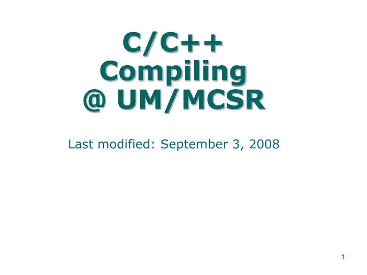 c c compiling @ um mcsr