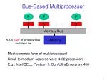 Bus-Based Multiprocessor - slide 1