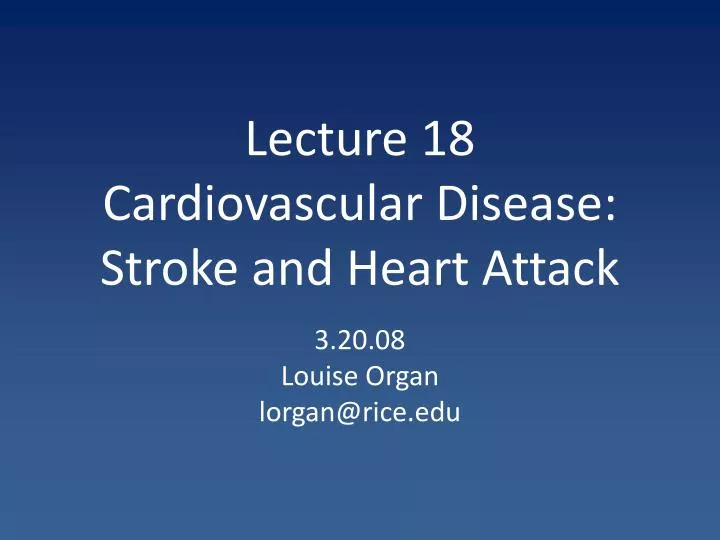 lecture 18 cardiovascular disease stroke and heart attack