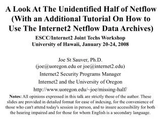 A Look At The Unidentified Half of Netflow (With an Additional Tutorial On How to Use The Internet2 Netflow Data Archiv