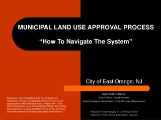 MUNICIPAL LAND USE APPROVAL PROCESS “How To Navigate The System”
