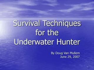 Survival Techniques for the Underwater Hunter