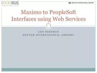Maximo to PeopleSoft Interfaces using Web Services