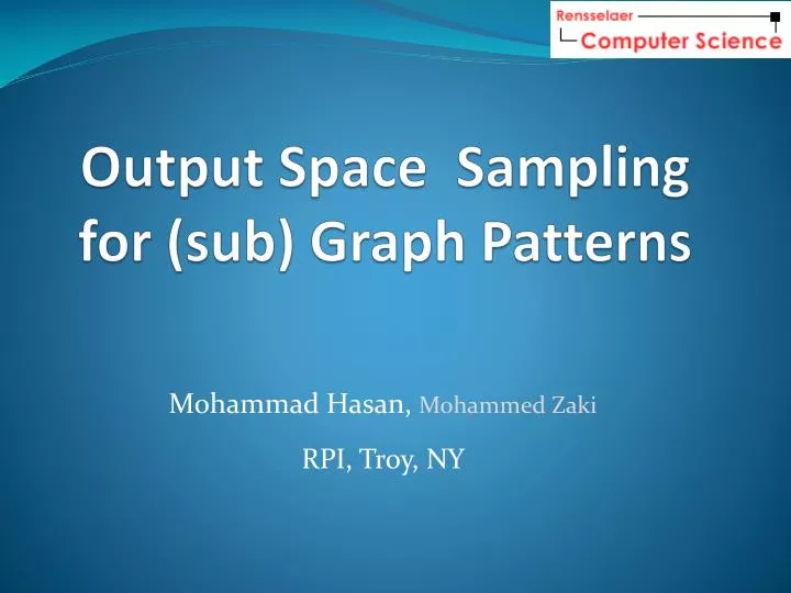output space sampling for sub graph patterns