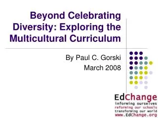 Beyond Celebrating Diversity: Exploring the Multicultural Curriculum