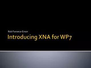 Introducing XNA for WP7