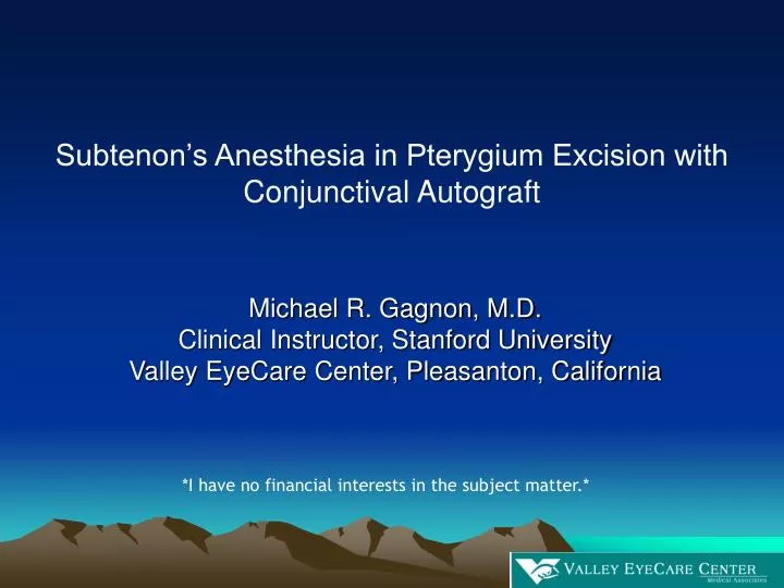subtenon s anesthesia in pterygium excision with conjunctival autograft