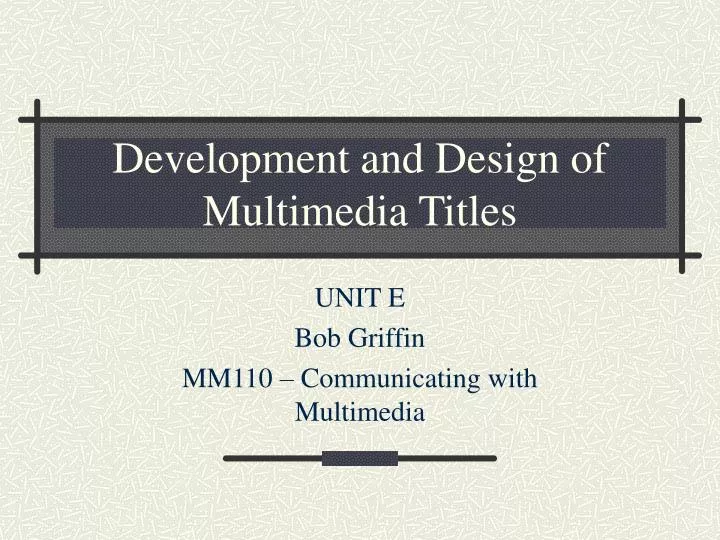 development and design of multimedia titles