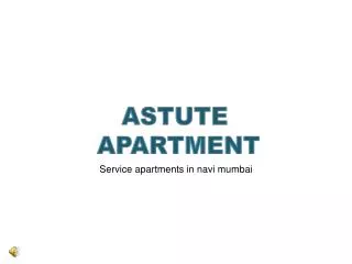 Serviced Apartments in Navi Mumbai - Astute Apartments