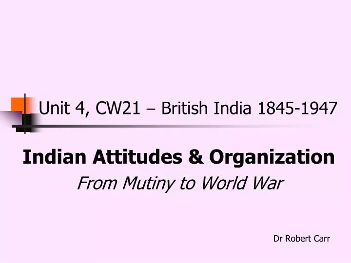 unit 4 cw21 british india 1845 1947
