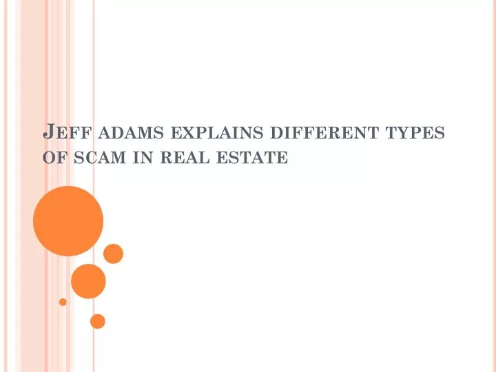 jeff a dams explains different types of scam in real e state