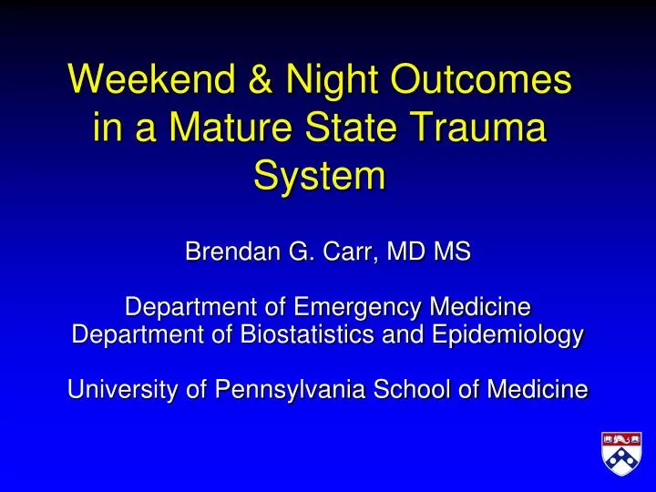 weekend night outcomes in a mature state trauma system