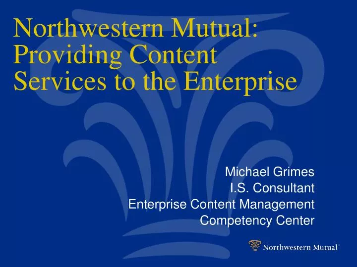 northwestern mutual providing content services to the enterprise