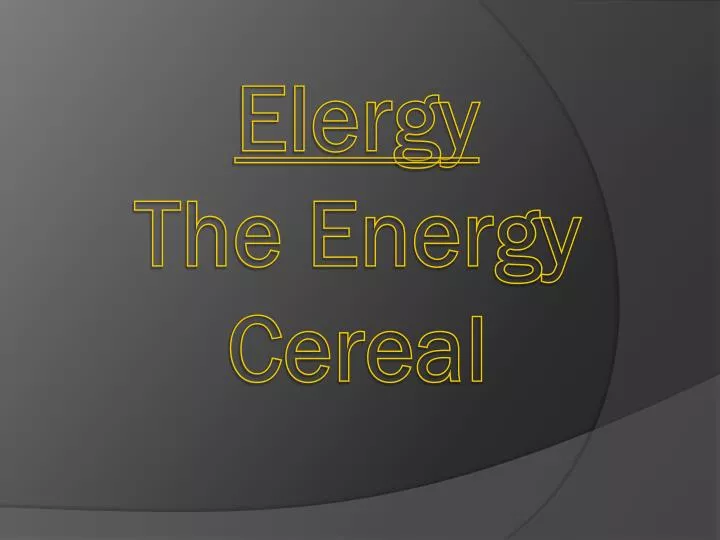 elergy the energy cereal
