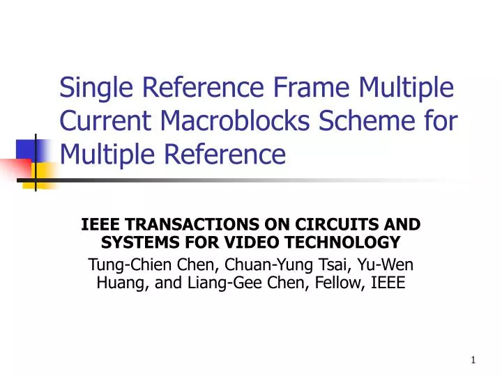 single reference frame multiple current macroblocks scheme for multiple reference
