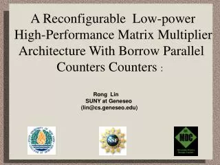 A Reconfigurable Low-power High-Performance Matrix Multiplier Architecture With Borrow Parallel Counters Counters