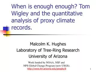 When is enough enough? Tom Wigley and the quantitative analysis of proxy climate records.