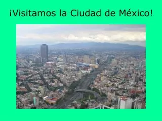 ¡Visitamos la Ciudad de México!