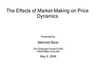 The Effects of Market-Making on Price Dynamics