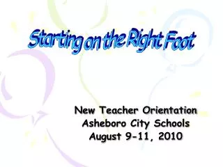 New Teacher Orientation Asheboro City Schools August 9-11, 2010