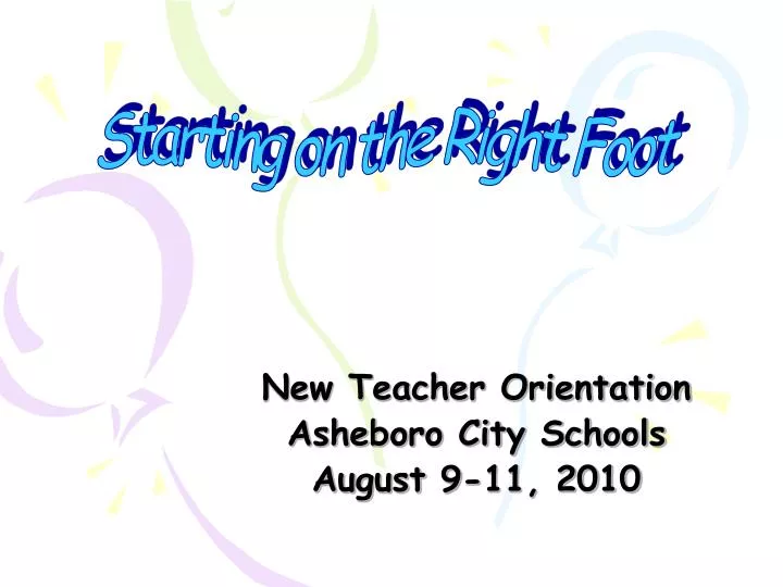 new teacher orientation asheboro city schools august 9 11 2010