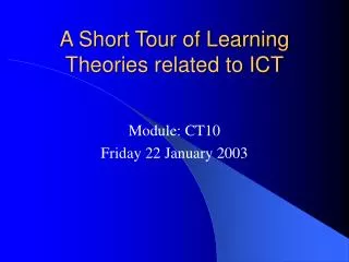 A Short Tour of Learning Theories related to ICT