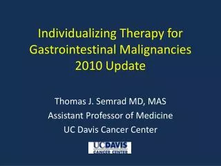 Individualizing Therapy for Gastrointestinal Malignancies 2010 Update
