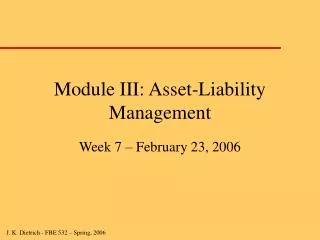 Module III: Asset-Liability Management