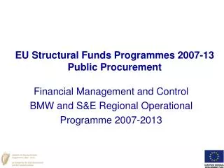 EU Structural Funds Programmes 2007-13 Public Procurement