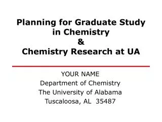 Planning for Graduate Study in Chemistry &amp; Chemistry Research at UA