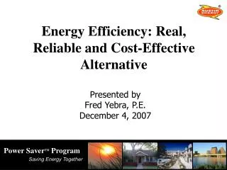 Energy Efficiency: Real, Reliable and Cost-Effective Alternative