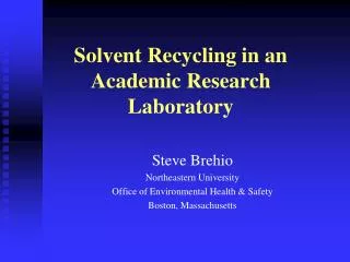 Solvent Recycling in an Academic Research Laboratory