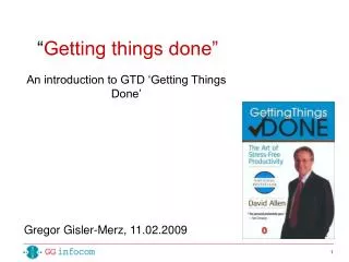“ Getting things done”