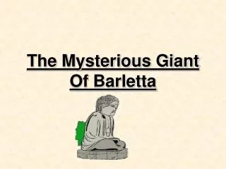 The Mysterious Giant Of Barletta