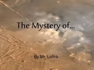 The Mystery of…