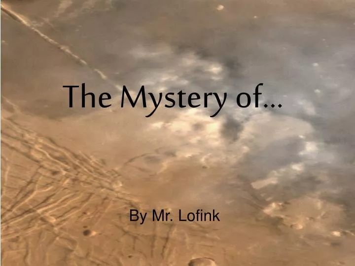the mystery of
