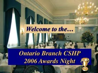 Ontario Branch CSHP 2006 Awards Night