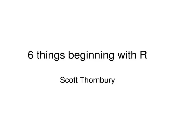 6 things beginning with r
