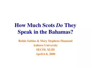 How Much Scots Do They Speak in the Bahamas?