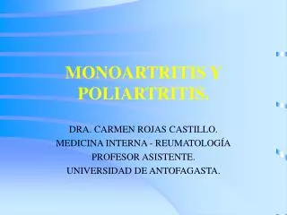 MONOARTRITIS Y POLIARTRITIS.