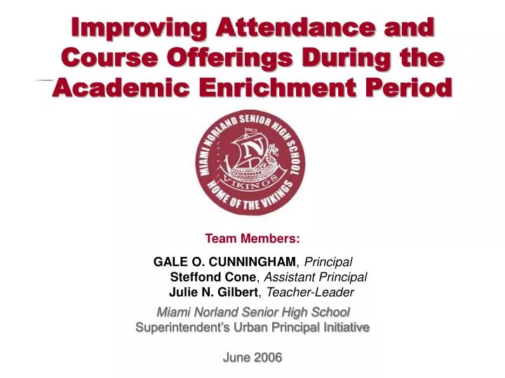 improving attendance and course offerings during the academic enrichment period