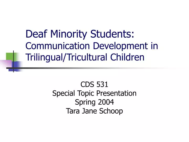 deaf minority students communication development in trilingual tricultural children