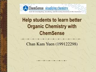 Help students to learn better Organic Chemistry with ChemSense