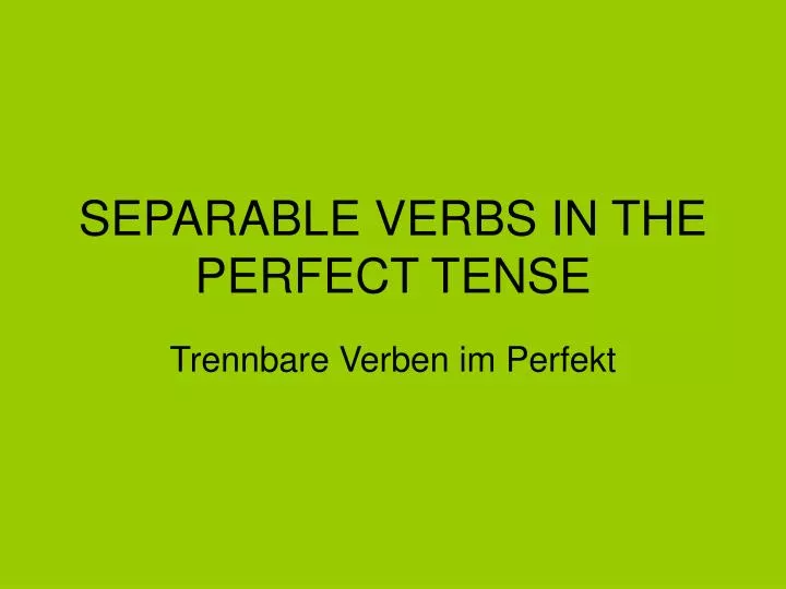 separable verbs in the perfect tense