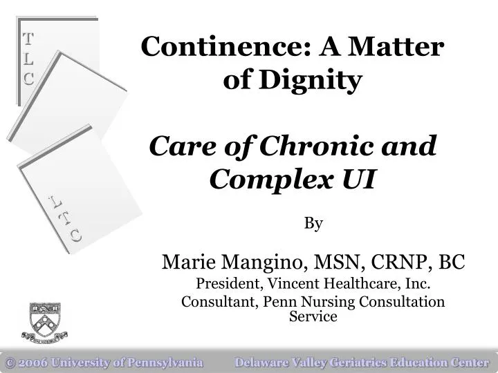 continence a matter of dignity care of chronic and complex ui