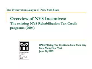 Overview of NYS Incentives: The existing NYS Rehabilitation Tax Credit programs (2006)