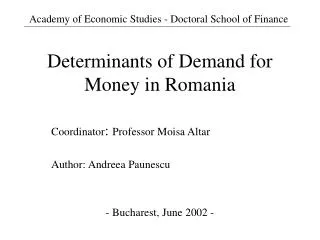 Determinants of Demand for Money in Romania