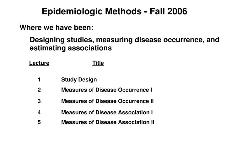 epidemiologic methods fall 2006