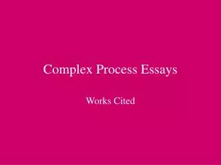 Complex Process Essays
