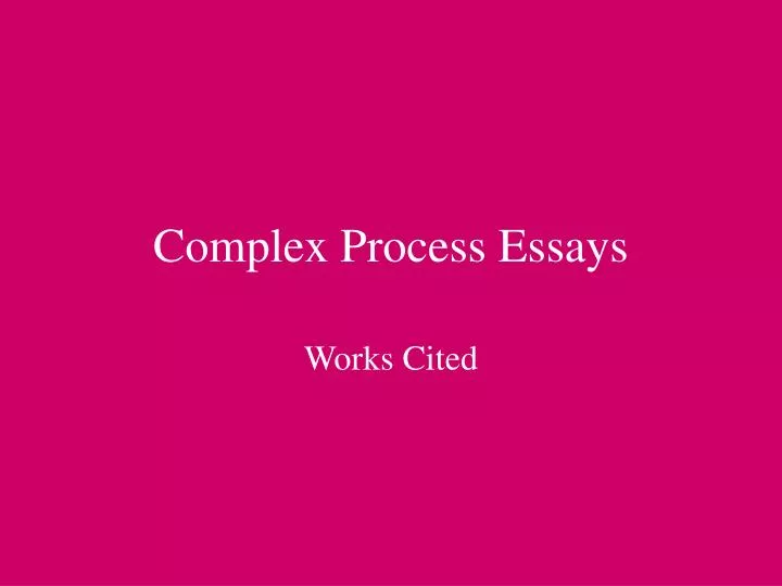 complex process essays